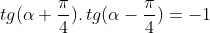 Equação tg.. Gif.latex?tg(\alpha+\frac{\pi}{4})